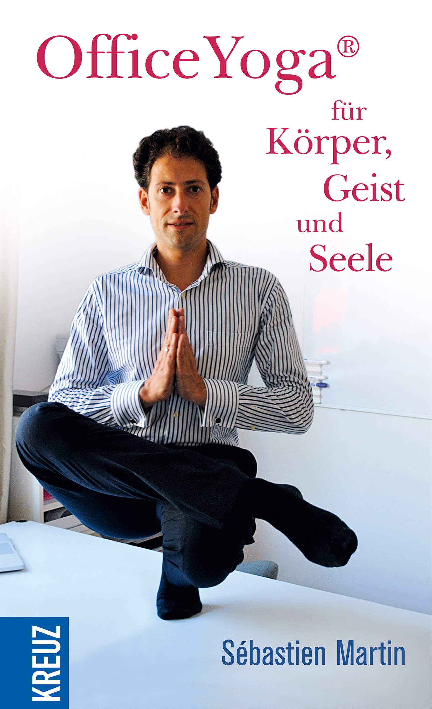 OfficeYoga für Körper, Geist und Seele Business, Finance & Career