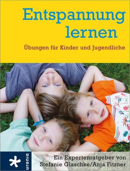 Entspannung lernen: Übungen für Kinder und Jugendliche Partnership & Love