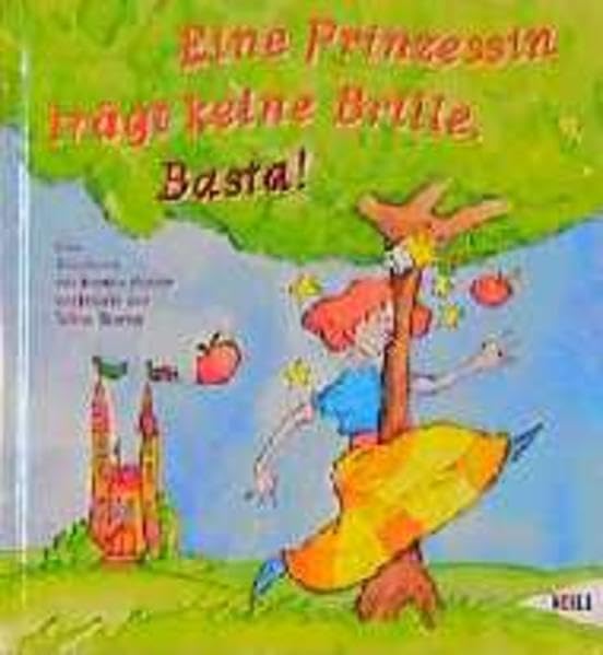 Eine Prinzessin trägt keine Brille. Basta! Books