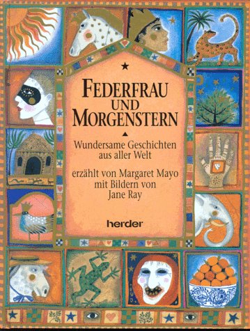 Federfrau und Morgenstern: Wundersame Geschichten aus aller Welt Books
