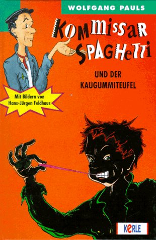 Kommissar Spaghetti und der Kaugummiteufel Books