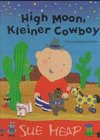 High-Moon, Kleiner Cowboy: Eine Gutenachtgeschichte Books