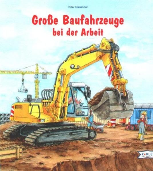 Grosse Baufahrzeuge bei der Arbeit - Nieländer, Peter book