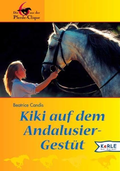 Kiki auf dem Andalusier-Gestüt: Die 6 aus der Pferde-Clique Contemporary literature
