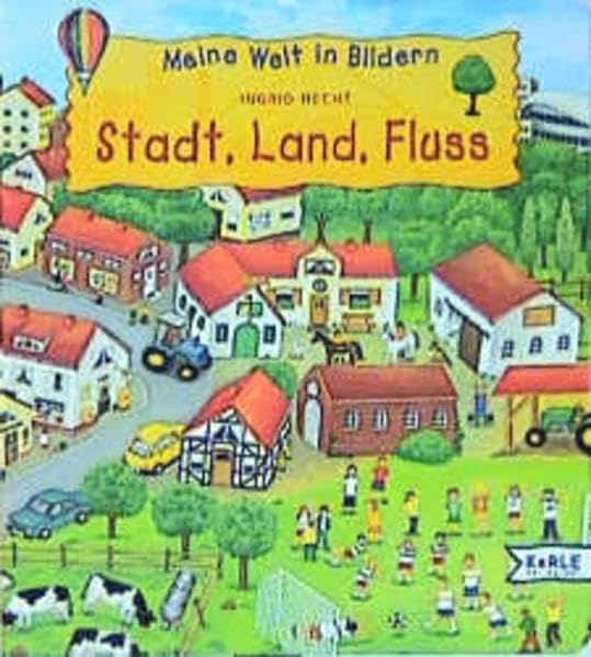 Meine Welt in Bildern: Stadt, Land, Fluss Books
