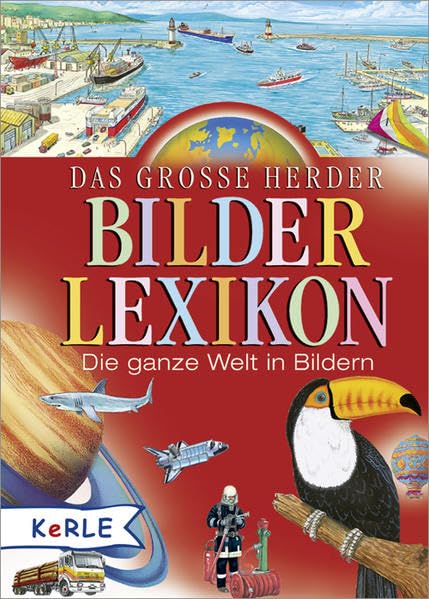 Das große Herder Bilderlexikon: Die ganze Welt in Bildern Non-fiction