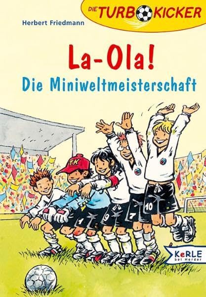 Die Turbokicker / La-Ola: Die Mini-Weltmeisterschaft Novels & Short Stories