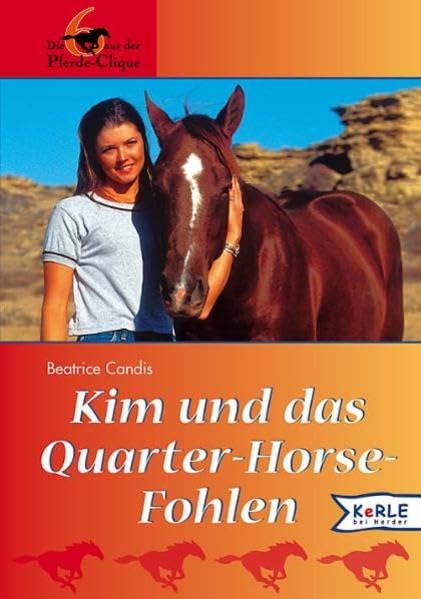 Kim und das Quarter-Horse-Fohlen: Die 6 aus der Pferde-Clique Books