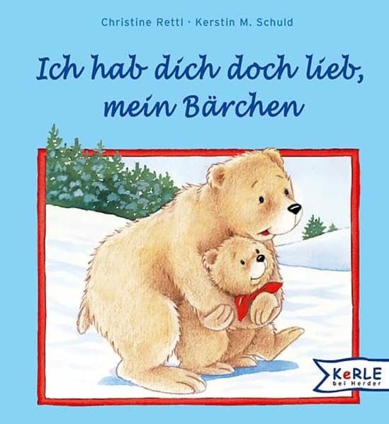 Ich hab dich doch lieb, mein Bärchen Books
