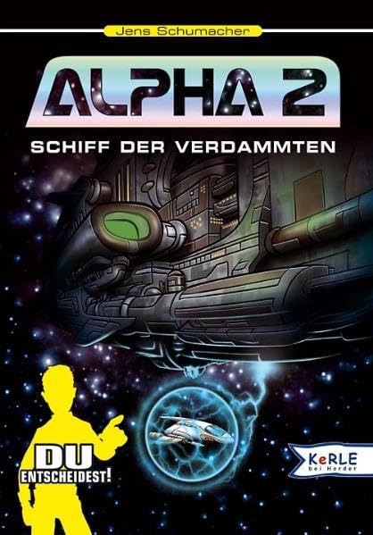 Alpha 2. Schiff der Verdammten. Bd. 3. Du entscheidest! Fantasy & Sci-Fi