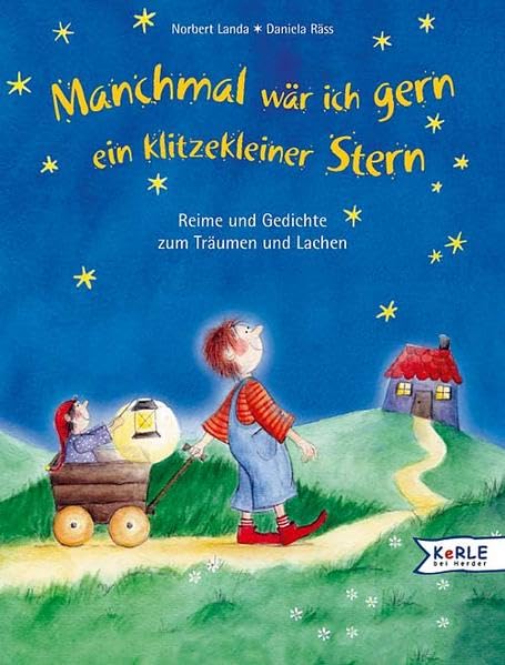 Manchmal wär ich gern ein klitzekleiner Stern: Reime und Gedichte zum Träumen und Lachen Non-fiction