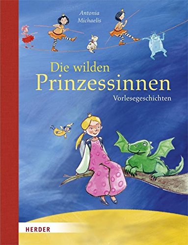 Die wilden Prinzessinnen: Vorlesegeschichten Novels & Short Stories