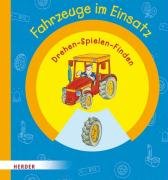Drehen, Spielen, Finden: Fahrzeuge im Einsatz Children's books