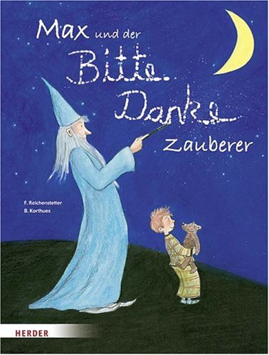 Max und der Bitte-Danke-Zauberer: Gutes Benehmen kinderleicht Lifestyle