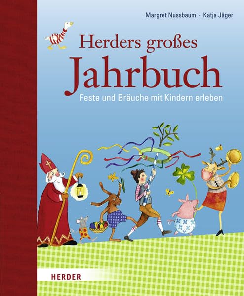 Herders großes Jahrbuch: Feste und Bräuche mit Kindern erleben Novels & Short Stories