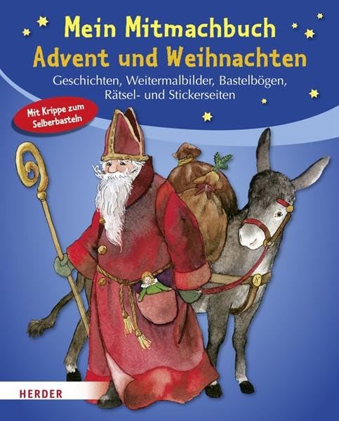 Mein Mitmachbuch Advent und Weihnachten: Geschichten, Weitermalbilder, Bastelbögen, Rätsel- und Stickerseiten. Mit Krippe zum Selberbasteln Non-fiction