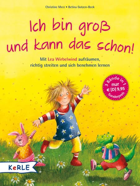 Ich bin groß und kann das schon!: Mit Lea Wirbelwind aufräumen, richtig streiten und sich benehmen lernen Children's books