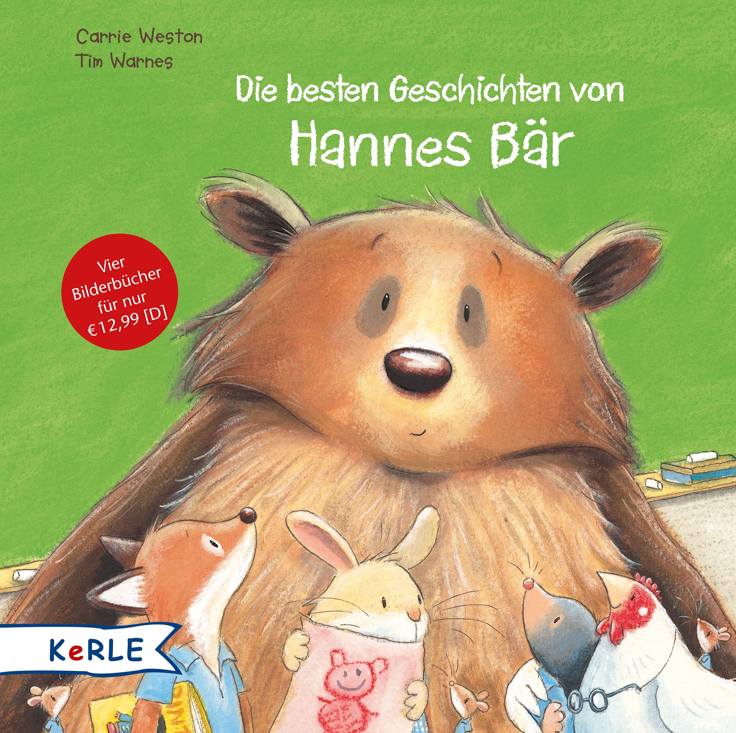 Die besten Geschichten von Hannes Bär: Hannes Bär kommt in den Kindergarten - Hannes Bär macht einen Ausflug - Hannes Bär rettet das Fest - Hannes Bär hat Windpocken Children's books