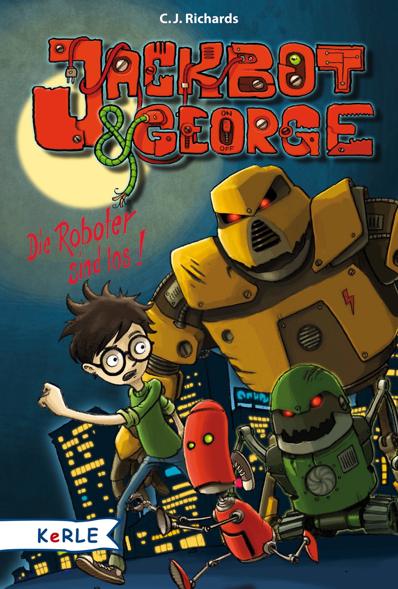Jackbot & George Band 1: Die Roboter sind los Novels & Short Stories