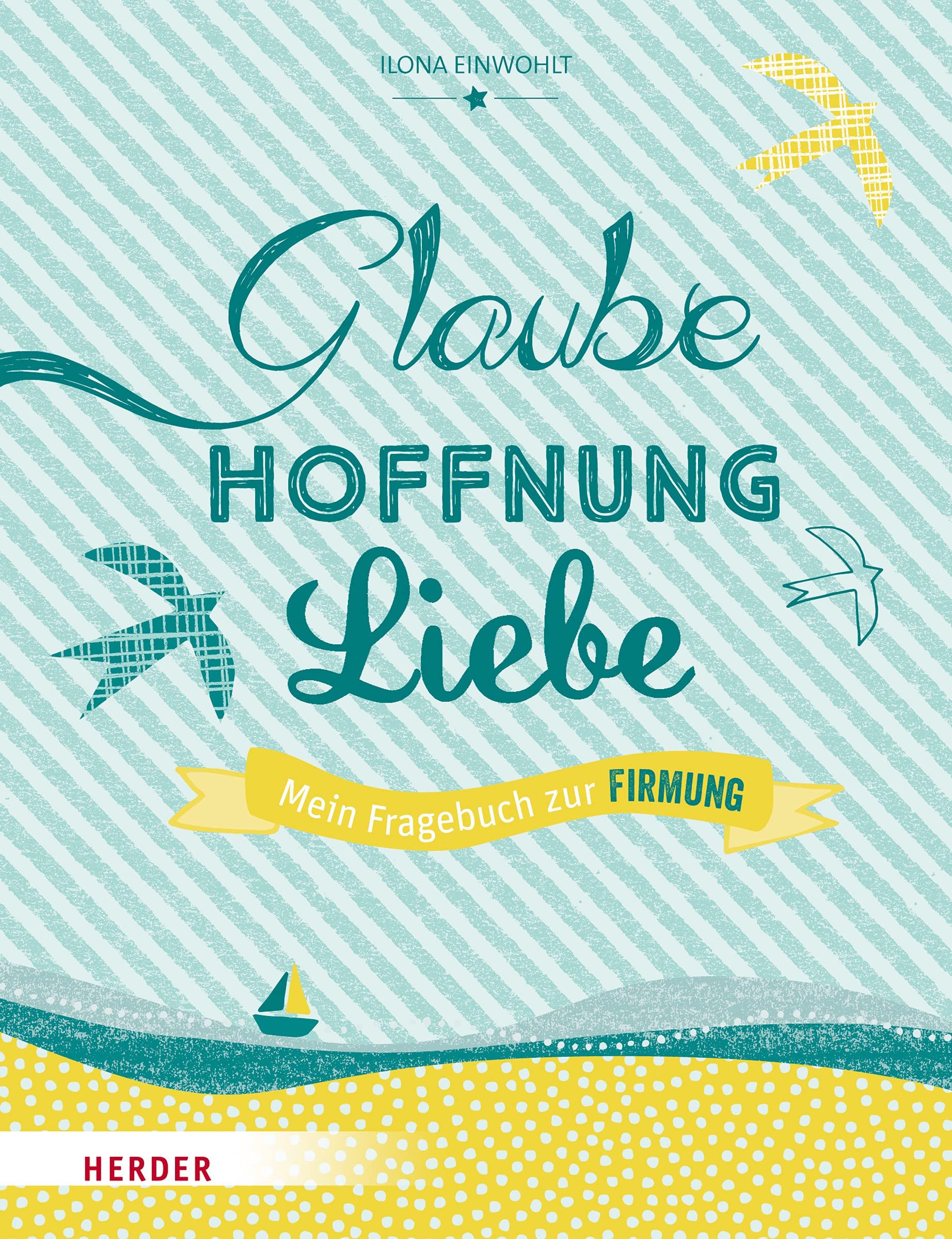 Glaube, Hoffnung, Liebe - Mein Fragebuch zur Firmung Film, Art & Culture