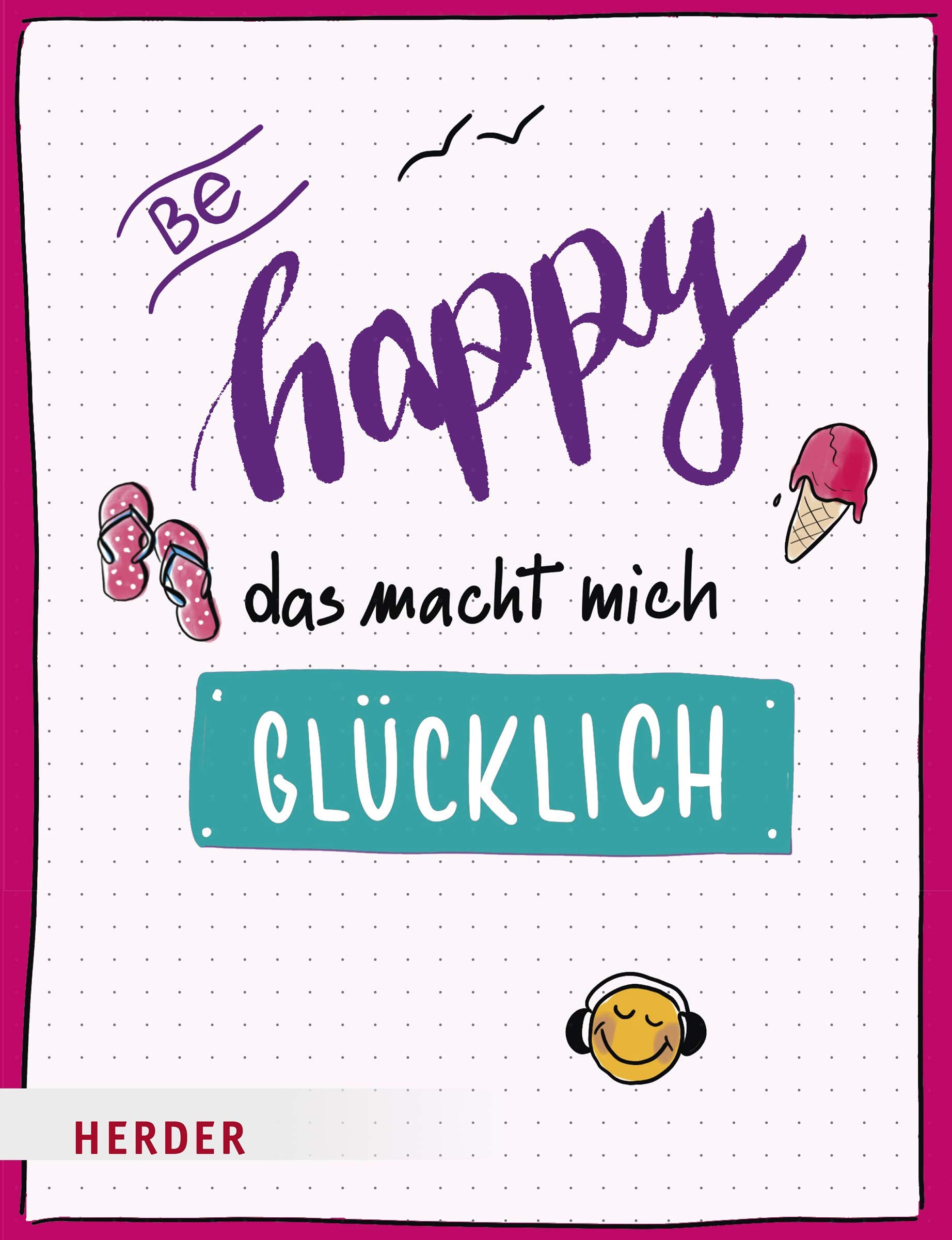 Be happy - Das macht mich glücklich Living & Furnishing