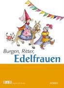 Burgen, Ritter, Edelfrauen (PeP Projekte entwickeln für die Praxis) Books