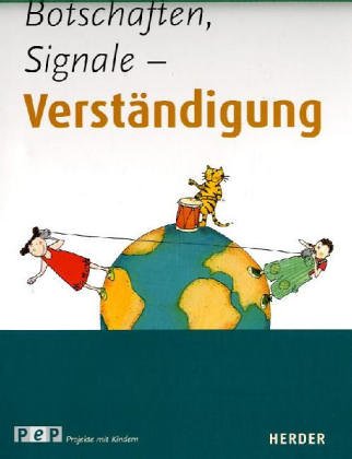 Botschaften, Signale, Verständigung (PeP Projekte entwickeln für die Praxis) Books