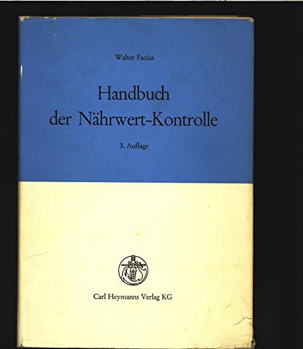 Handbuch der Nährwert-Kontrolle. Nährstoff-, Kalorien- und Vitamin-Tabellen Books