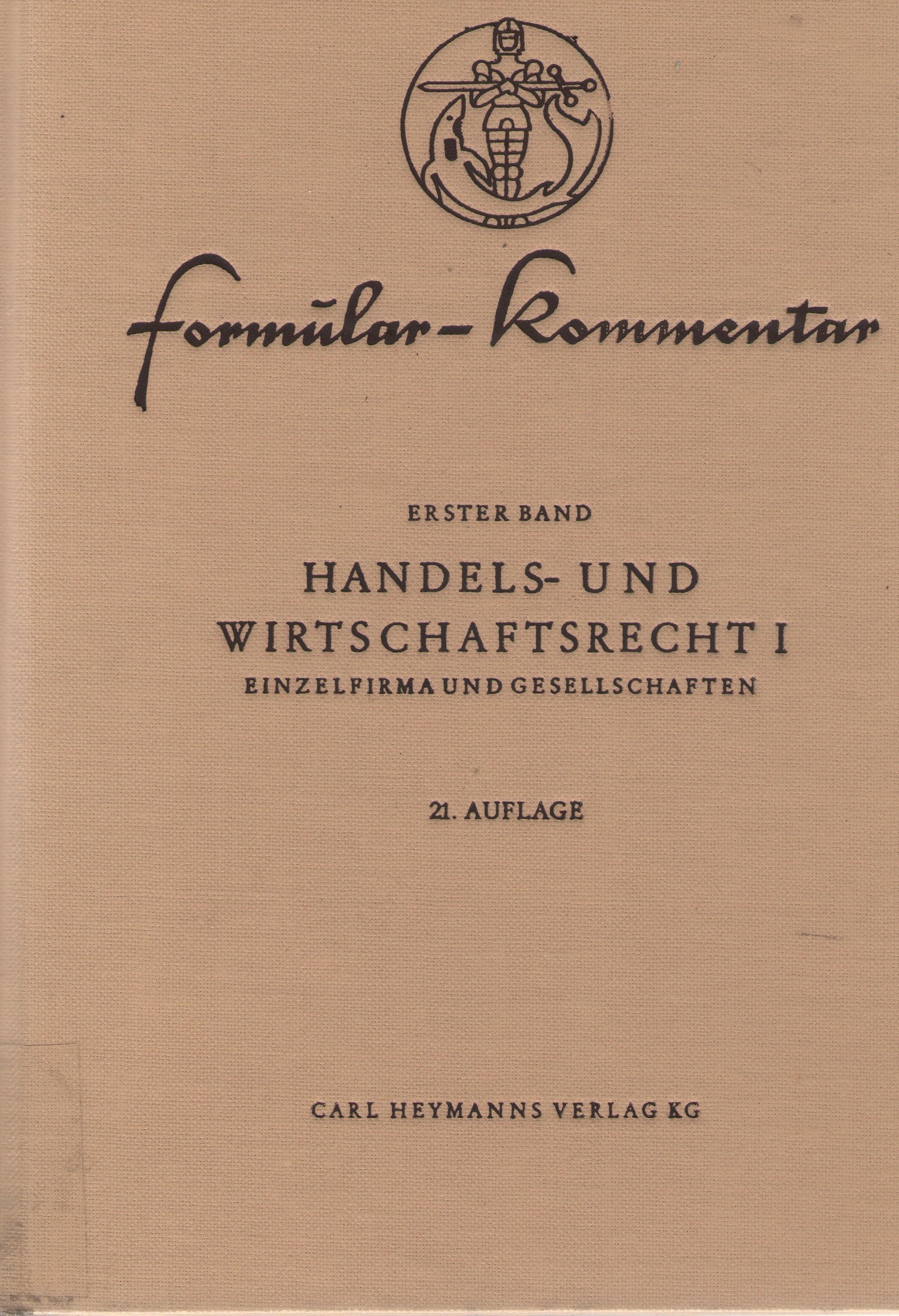 Handels- und Wirtschaftsrecht I.. Einzelfirma und Gesellschaften, Bd 1 Law
