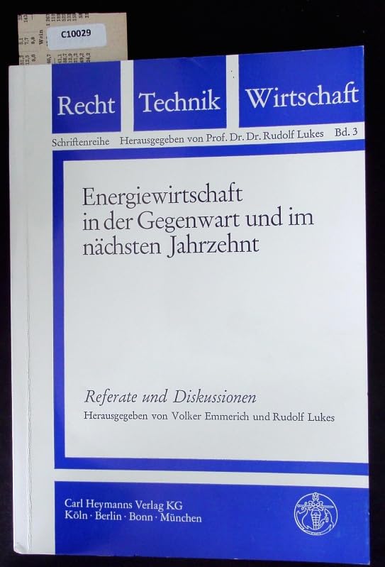 Energiewirtschaft in der Gegenwart und im nächsten Jahrzehnt: Referate und Diskussionen einer Arbeitsgemeinschaft im Zentrum für interdisziplinäre ... Universität Bielefeld, am 18. /19. Mai 1973 Professional & Reference Books