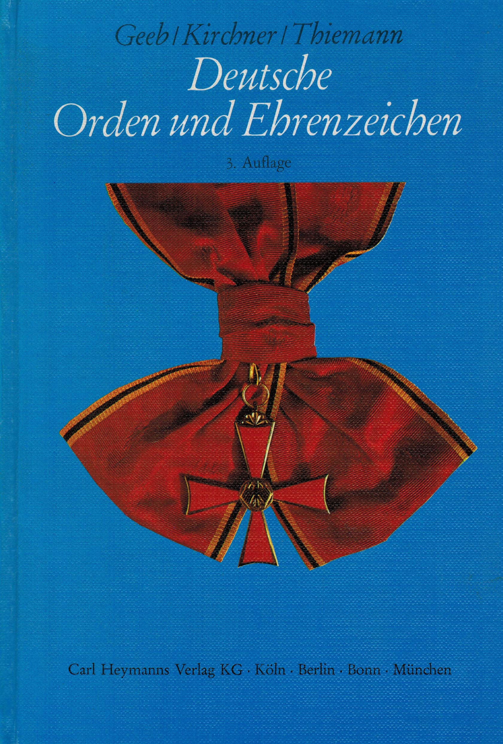 Deutsche Orden und Ehrenzeichen. Kommentar zum Gesetz über Titel, Orden und Ehrenzeichen und eine Darstellung deutscher Orden und Ehrenzeichen von der Kaiserzeit bis zur Gegenwart mit Abbildungen book