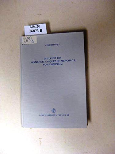 Die Lehre des Fernando Vazques de Menchaca vom Dominium Professional & Reference Books