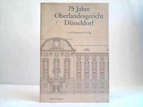 75 Jahre Oberlandesgericht Düsseldorf. Festschrift Law