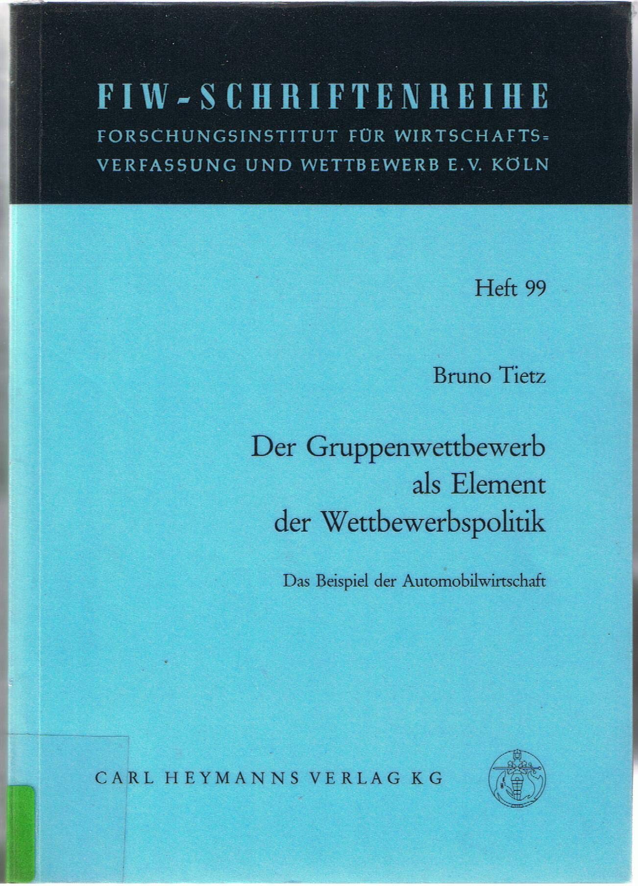 Der Gruppenwettbewerb als Element der Wettbewerbspolitik: Das Beispiel der Automobilwirtschaft Business, Finance & Career