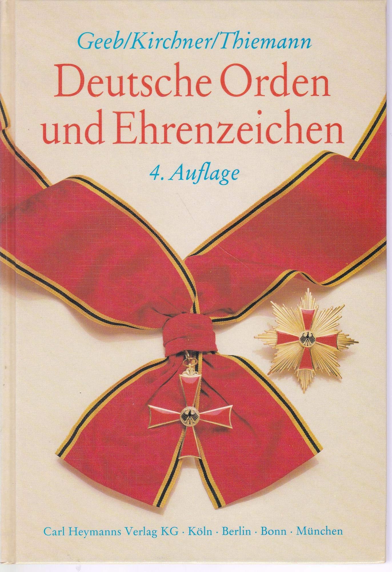 Deutsche Orden und Ehrenzeichen: Kommentar zum Gesetz über Titel, Orden und Ehrenzeichen und eine Darstellung deutscher Orden und Ehrenzeichen von der Kaiserzeit bis zur Gegenwart Law