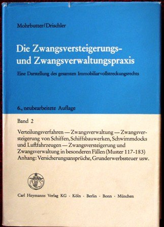 Die Zwangsversteigerungs- und Zwangsverwaltungspraxis: Die Zwangsversteigerungspraxis und Zwangsverwaltungspraxis, 2 Bde., Bd.2, Verteilungsverfahren, ... von Schiffen und Luftfahrzeugen . . . Law