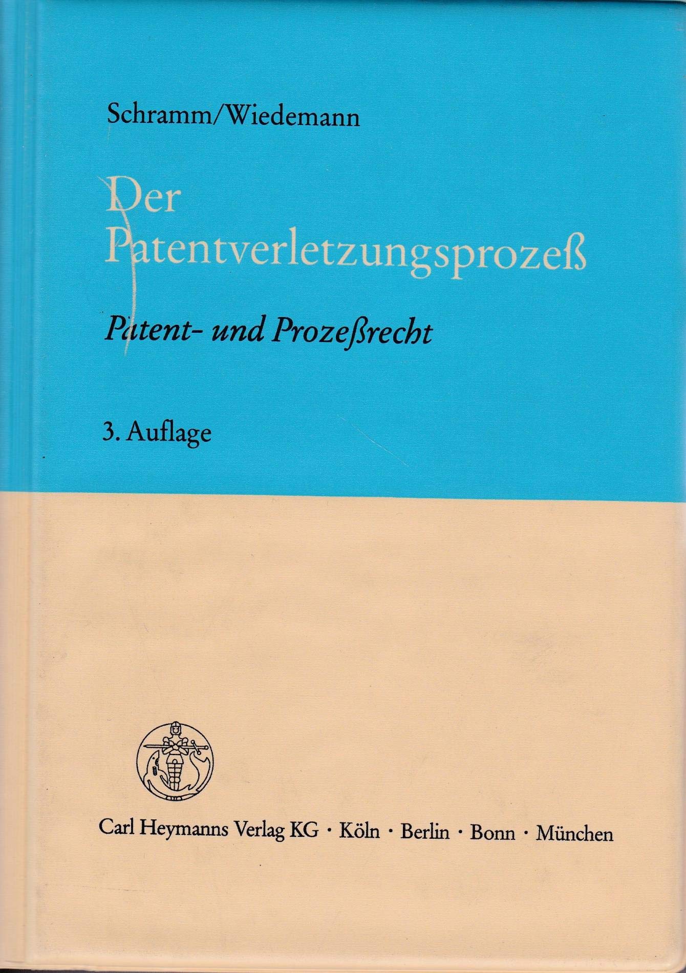 Der Patentverletzungsprozess: Patent- und Prozessrecht Law