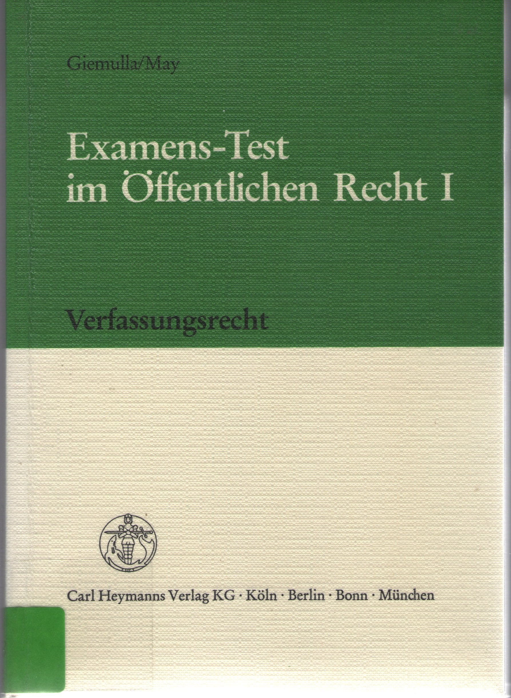Examenstest im öffentlichen Recht, Bd.1, Verfassungsrecht Law