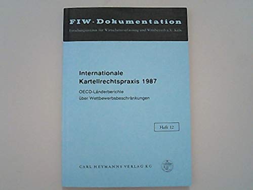 Internationale Kartellrechtspraxis. OECD-Länderberichte über Wettbewerbsbeschränkungen Professional & Reference Books