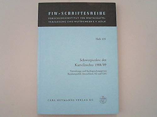 Schwerpunkte des Kartellrechts: Verwaltungs- und Rechtsprechungspraxis Bundesrepublik Deutschland, EG und USA: Verwaltungspraxis und ... und Wettbewerb e.V., Köln) Law