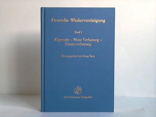 Deutsche Wiedervereinigung, Bd.1, Eigentum, Neue Verfassung, Finanzverfassung Law