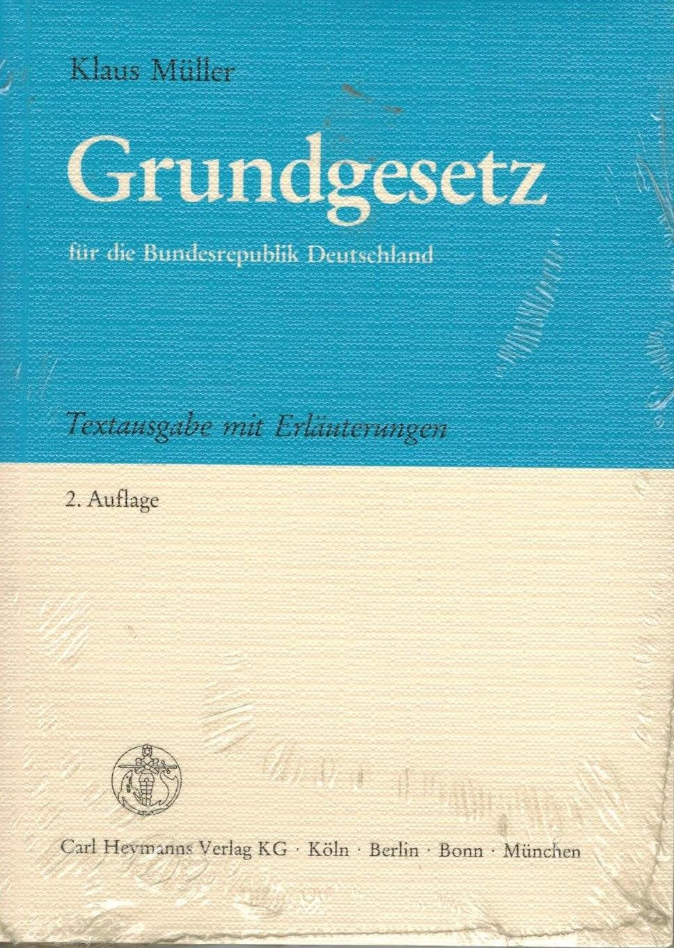 Grundgesetz für die Bundesrepublik Deutschland: Textausgabe mit kurzen Erläuterungen Law