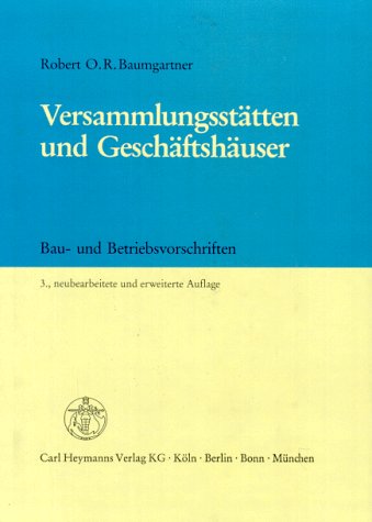 Versammlungsstätten und Geschäftshäuser. Bau- und Betriebsvorschriften Professional & Reference Books