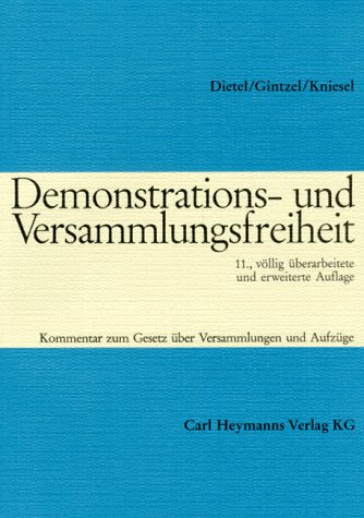 Demonstrations- und Versammlungsfreiheit. Kommentar zum Gesetz über Versammlungen und Aufzüge vom 24. Juli 1953 Professional & Reference Books