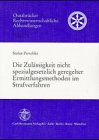 Die Zulässigkeit nicht spezialgesetzlich geregelter Ermittlungsmethoden im Strafverfahren: Diss. Law