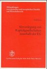 Sitzverlegung von Kapitalgesellschaften innerhalb der EG: Vereinbarkeit der einschlägigen Regelungen des deutschen Sach- und Kollisionsrechts mit dem ... Kollisionsrechts mit dem EG-Vertrag. Diss. Law