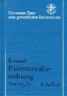 Patentanwaltsordnung: Mit Nebenvorschriften und dem Recht vor dem Europäischen Patentamt zugelassener Vertreter. Textausgabe Law