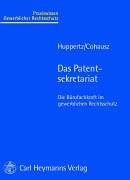 Das Patentsekretariat: Die Bürofachkraft im gewerblichen Rechtsschutz Law