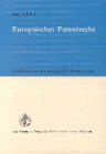 Europäisches Patentrecht: Einführung in das europäische Patentsystem Law