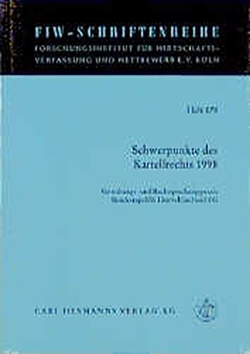 Schwerpunkte des Kartellrechts 1998: Verwaltungs- und Rechtsprechungspraxis Bundesrepublik Deutschland und EG (FIW-Schriftenreihe / Forschungsinstitut ... und Wettbewerb e.V., Köln) Law